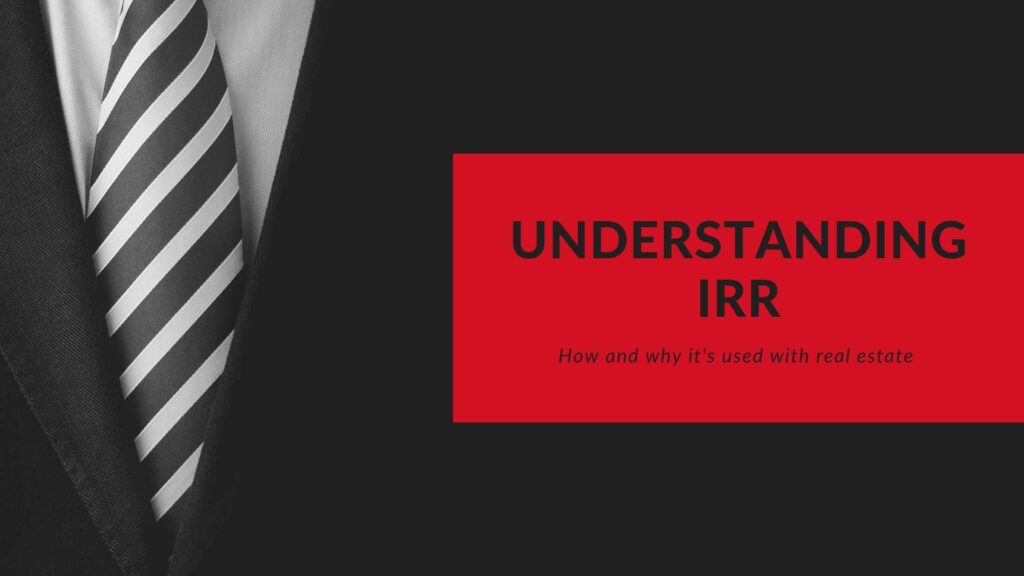 Understanding IRR in passive real estate investing