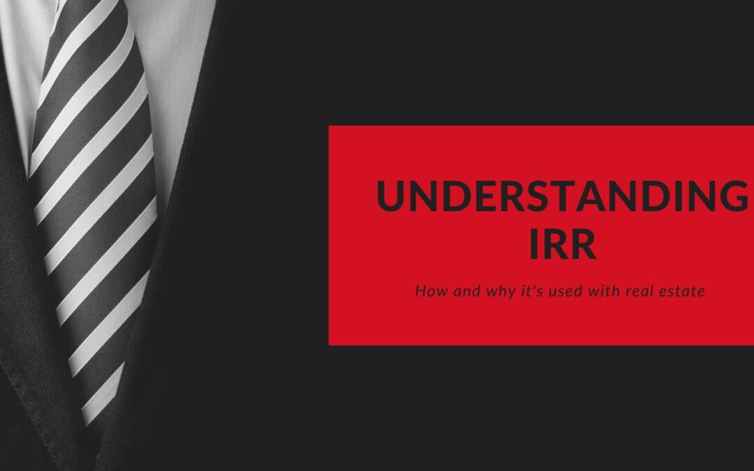 Understanding IRR in passive real estate investing